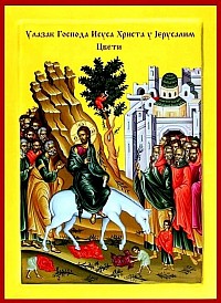 Cveti - Ulazak Gospoda Isusa Hrista u Jerusalim